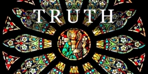 yellow stained glass with word Truth superimposed